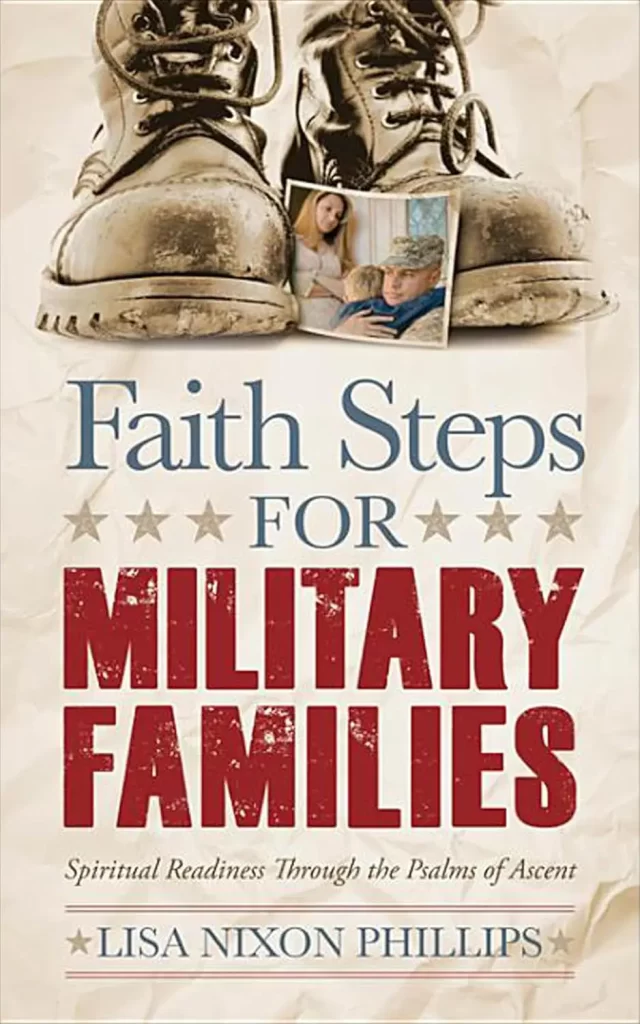 Faith Steps for Military Families: Spiritual Readiness Through the Psalms of Ascent By Author Lisa N. Phillips Book cover